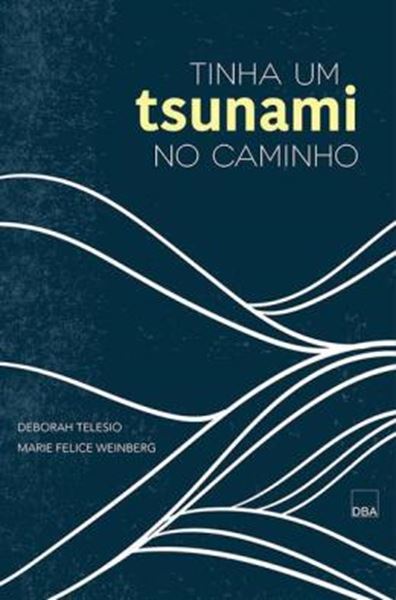 Picture of TINHA UM TSUNAMI NO CAMINHO