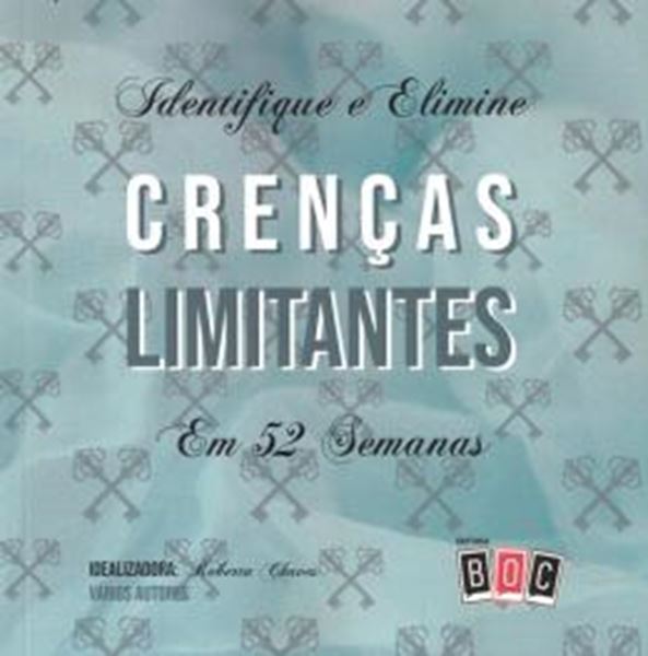 Picture of IDENTIFIQUE E ELIMINE CRENÇAS LIMITANTES - EM 52 SEMANAS