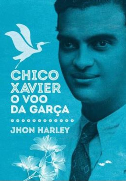 Picture of CHICO XAVIER - O VOO DA GARCA