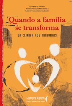 Imagem de QUANDO A FAMILIA SE TRANSFORMA - DA CLINICA AOS TRIBUNAIS
