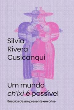 Imagem de UM MUNDO CH’IXI É POSSÍVEL