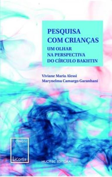 Picture of PESQUISA COM CRIANCAS - UM OLHAR NA PERSPECTIVA DO CIRCULO DE BAKHTIN