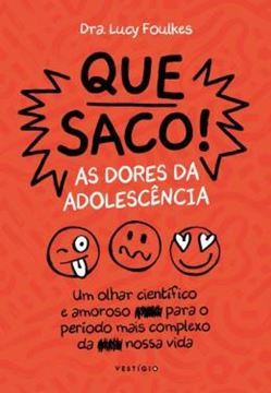 Imagem de QUE SACO! AS DORES DA ADOLESCENCIA