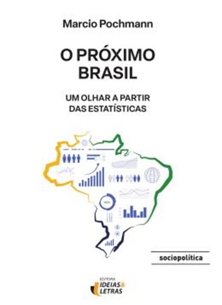 Picture of O PROXIMO BRASIL - UM OLHAR A PARTIR DAS ESTATISTICAS