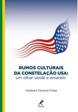 Imagem de RUMOS CULTURAIS DA CONSTELACAO USA - OLHAR VERDE E AMARELO, UM - 1ª ED