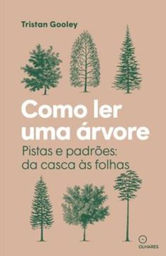 Imagem de COMO LER UMA ÁRVORE - PISTAS E PADRÕES: DA CASCA ÀS FOLHAS