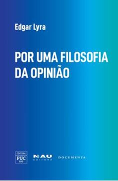 Imagem de POR UMA FILOSOFIA DA OPINIAO