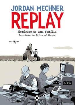 Imagem de REPLAY – MEMORIAS DE UMA FAMILIA