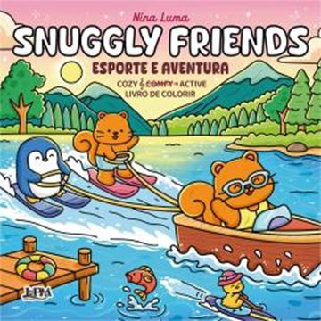 Imagem de SNUGGLY FRIENDS: ESPORTE E AVENTURA – COZY & ACTIVE - VOL. 4