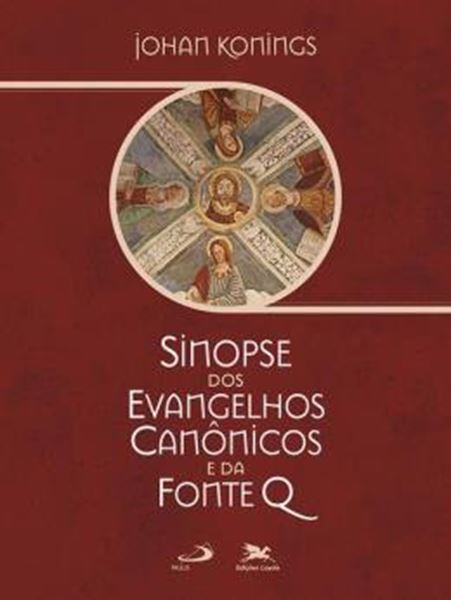 Picture of SINOPSE DOS EVANGELHOS CANONICOS E DA FONTE Q