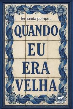 Imagem de QUANDO EU ERA VELHA