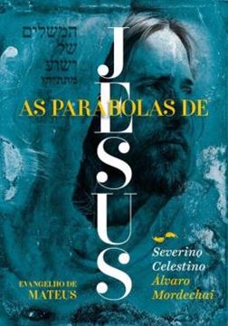 Imagem de AS PARABOLAS DE JESUS - VISAO JUDAICO-CRISTA-ESPIRITA- EVANGELHO DE MATEUS