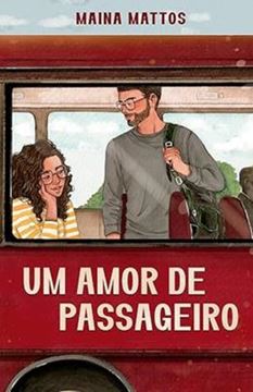 Imagem de UM AMOR DE PASSAGEIRO – EMBARQUE NESSA COMEDIA ROMANTICA REPLETA DE REVELAÇOES INESPERADAS E DILEMAS DO CORAÇAO
