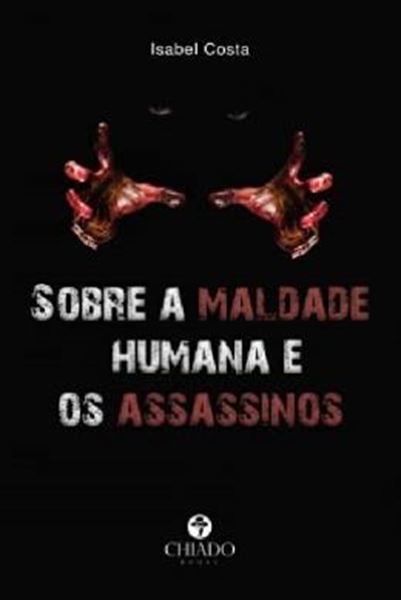 Picture of SOBRE A MALDADE HUMANA E OS ASSASSINOS