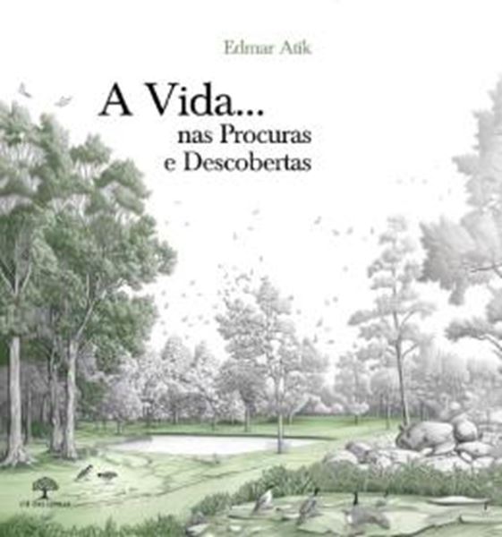 Picture of A VIDA... NAS PROCURAS E DESCOBERTAS
