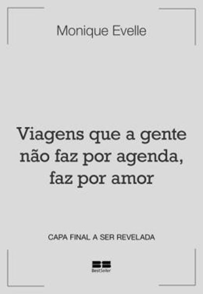 Picture of VIAGENS QUE A GENTE NAO FAZ POR AGENDA, FAZ POR AMOR