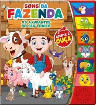 Imagem de SONS DA FAZENDA - OS AJUDANTES DO SEU TONICO - LIVRO SONORO