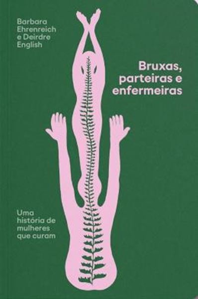Picture of BRUXAS, PARTEIRAS E ENFERMEIRAS - UMA HISTORIA DE MULHERES QUE CURAM