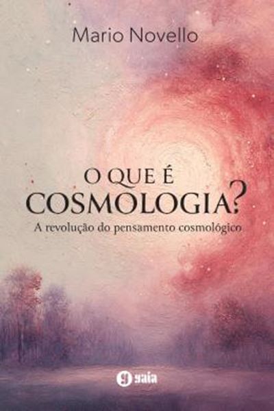 Picture of O QUE E COSMOLOGIA? - A REVOLUCAO DO PENSAMENTO COSMOLOGICO