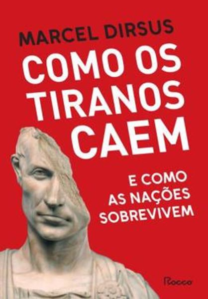 Picture of COMO OS TIRANOS CAEM - E COMO AS NACOES SOBREVIVEM
