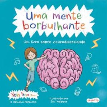 Imagem de UMA MENTE BORBULHANTE – UM LIVRO SENSIVEL SOBRE NEURODIVERSIDADE E TDAH PARA CRIANCAS E ADULTOS