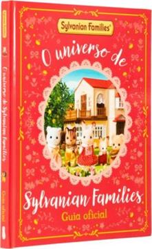 Imagem de SYLVANIAN FAMILIES: O UNIVERSO DE SYLVANIAN FAMILIES – GUIA OFICIAL
