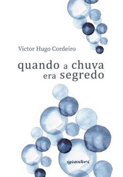 Imagem de QUANDO A CHUVA ERA SEGREDO
