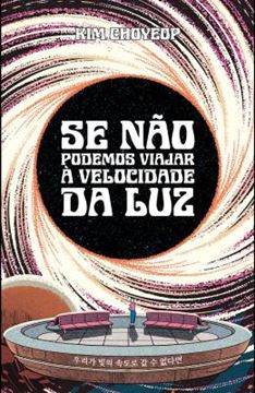 Imagem de SE NAO PODEMOS VIAJAR A VELOCIDADE DA LUZ