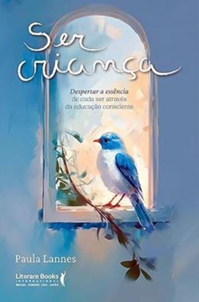 Picture of SER CRIANCA - DESPERTAR A ESSENCIA DE CADA SER ATRAVES DA EDUCACAO CONSCIENTE