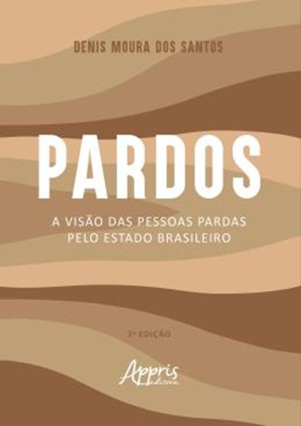 Picture of PARDOS - A VISAO DAS PESSOAS PARDAS PELO ESTADO BRASILEIRO