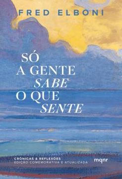Imagem de SO A GENTE SABE O QUE SENTE