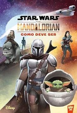 Imagem de STAR WARS - THE MANDALORIAN – COMO DEVE SER