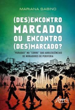 Imagem de (DES)ENCONTRO MARCADO OU ENCONTRO (DES)MARCADO?